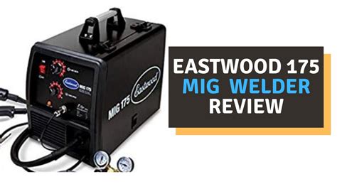 Eastwood MIG 175 Welder
